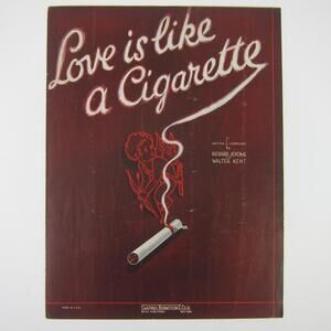Love Is Like A Cigarette Sheet Music Richard Jerome Walter Kent  Vintage 1935